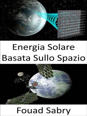cover image of Energia Solare Basata Sullo Spazio
